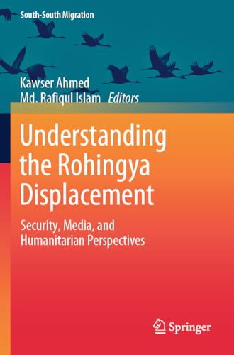 9789819714261: Understanding the Rohingya Displacement: Security, Media, and Humanitarian Perspectives