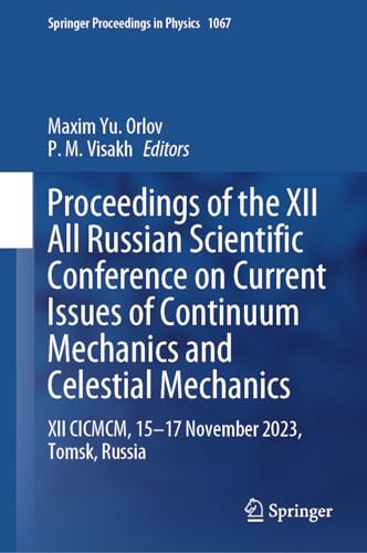 Stock image for Proceedings of the XII All Russian Scientific Conference on Current Issues of Continuum Mechanics and Celestial Mechanics (Hardcover) for sale by Grand Eagle Retail