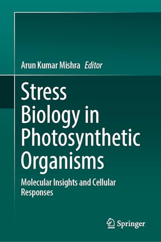 Immagine dell'editore per Stress Biology in Photosynthetic Organisms: Molecular Insights and Cellular Responses venduto da Ria Christie Collections