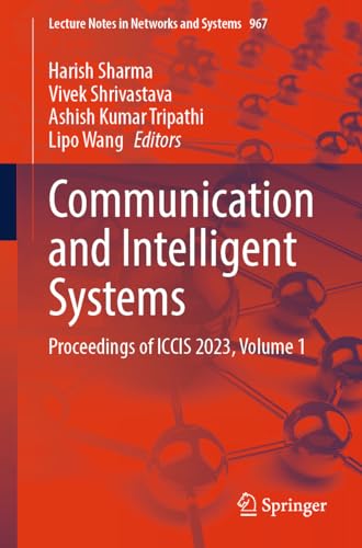 9789819720521: Communication and Intelligent Systems: Proceedings of Iccis 2023 (1)