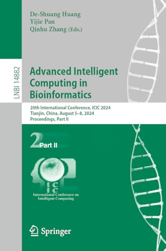 9789819756919: Advanced Intelligent Computing in Bioinformatics: 20th International Conference, ICIC 2024, Tianjin, China, August 5–8, 2024, Proceedings, Part II: 14882 (Lecture Notes in Computer Science, 14882)