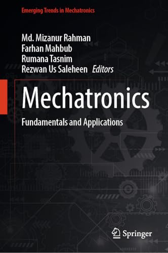 9789819771165: Mechatronics: Fundamentals and Applications (Emerging Trends in Mechatronics)