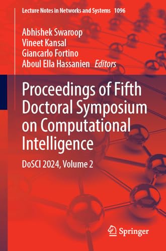 9789819771776: Proceedings of Fifth Doctoral Symposium on Computational Intelligence, Dosci 2024 (2): DoSCI 2024, Volume 2