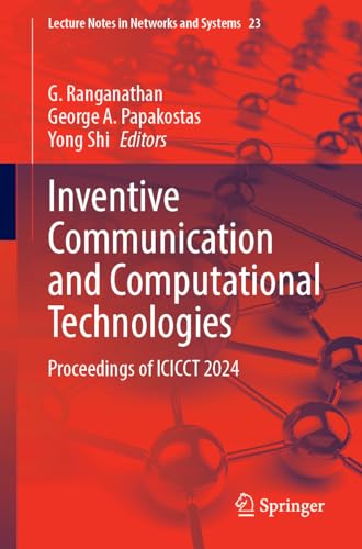 Beispielbild fr Inventive Communication and Computational Technologies: Proceedings of Icicct 2024 zum Verkauf von Revaluation Books