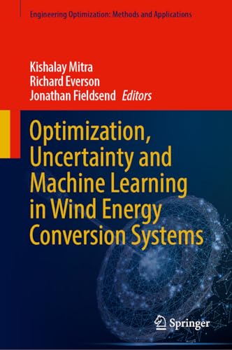 9789819779086: Optimization, Uncertainty and Machine Learning in Wind Energy Conversion Systems (Engineering Optimization: Methods and Applications)
