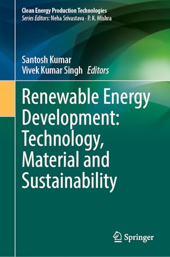 Beispielbild fr Renewable Energy Development: Technology, Material and Sustainability zum Verkauf von PBShop.store UK