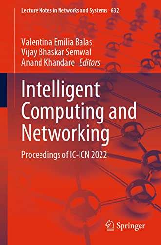 9789819900701: Intelligent Computing and Networking: Proceedings of Ic-icn 2022: 632