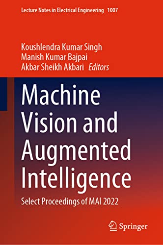 9789819901883: Machine Vision and Augmented Intelligence: Select Proceedings of Mai 2022: 1007