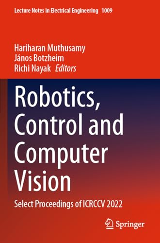 9789819902385: Robotics, Control and Computer Vision: Select Proceedings of ICRCCV 2022 (Lecture Notes in Electrical Engineering, 1009)