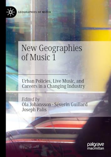 Imagen de archivo de New Geographies of Music 1: Urban Policies, Live Music, and Careers in a Changing Industry a la venta por Revaluation Books