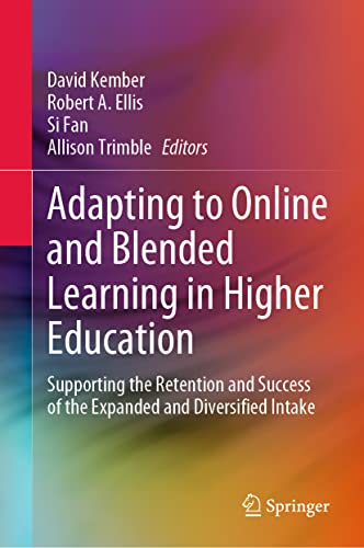 Imagen de archivo de Adapting to Online and Blended Learning in Higher Education: Supporting the Retention and Success of the Expanded and Diversified Intake a la venta por GF Books, Inc.