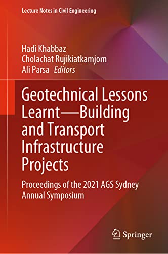 9789819911202: Geotechnical Lessons Learnt - Building and Transport Infrastructure Projects: Proceedings of the 2021 Ags Sydney Annual Symposium