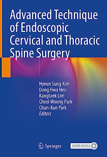 Stock image for Advanced Technique of Endoscopic Cervical and Thoracic Spine Surgery for sale by GF Books, Inc.