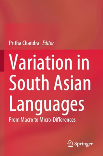 9789819911516: Variation in South Asian Languages: From Macro to Micro-Differences