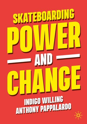 Imagen de archivo de Skateboarding, Power and Change a la venta por Blackwell's