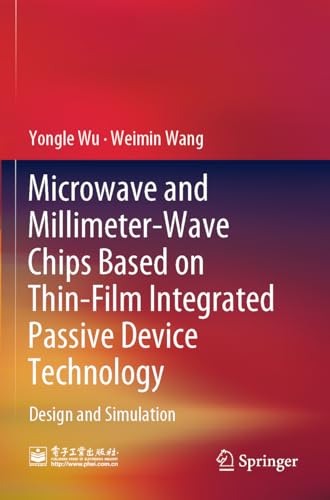 Beispielbild fr Microwave and Millimeter-Wave Chips Based on Thin-Film Integrated Passive Device Technology : Design and Simulation zum Verkauf von AHA-BUCH GmbH