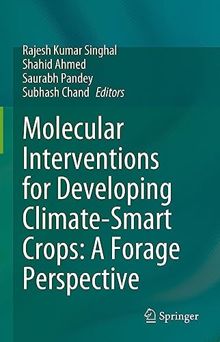 Stock image for Molecular Interventions for Developing Climate-smart Crops - a Forage Perspective.: A Forage Perspective for sale by Revaluation Books