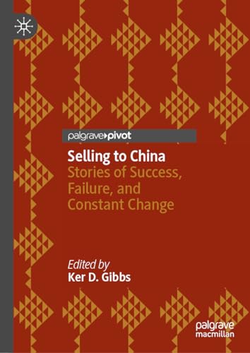 9789819919529: Selling to China: Stories of Success, Failure, and Constant Change