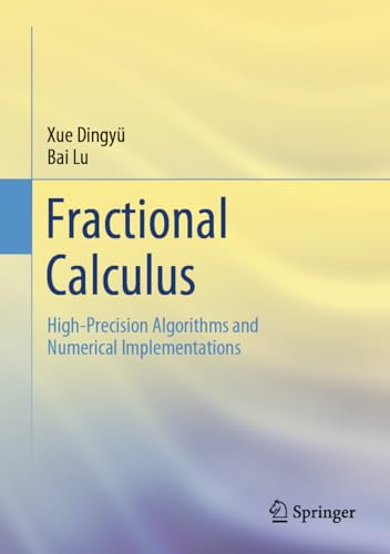 9789819920693: Fractional Calculus: High-precision Algorithms and Numerical Implementations