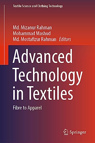 Beispielbild fr Advanced Technology in Textiles: Fibre to Apparel (Textile Science and Clothing Technology) zum Verkauf von California Books