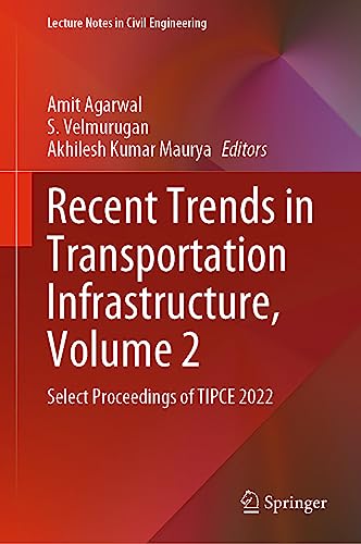 9789819925551: Recent Trends in Transportation Infrastructure, Volume 2: Select Proceedings of TIPCE 2022: 347 (Lecture Notes in Civil Engineering)