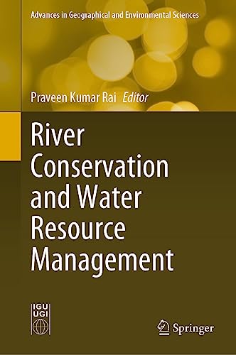 9789819926046: River Conservation and Water Resource Management (Advances in Geographical and Environmental Sciences)