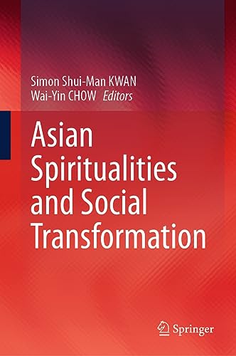 Beispielbild fr Asian Spiritualities and Social Transformation zum Verkauf von GreatBookPrices