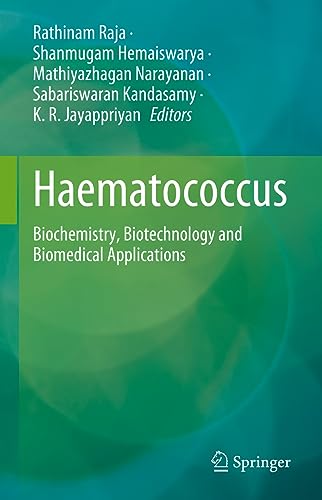 9789819929009: Haematococcus: Biochemistry, Biotechnology and Biomedical Applications