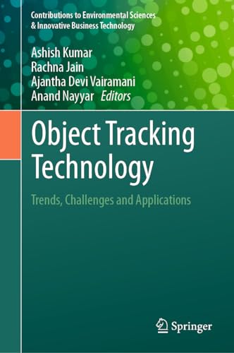 9789819932870: Object Tracking Technology: Trends, Challenges and Applications (Contributions to Environmental Sciences & Innovative Business Technology)