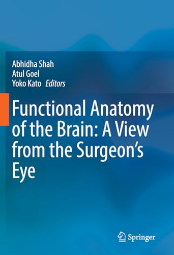 Stock image for FUNCTIONAL ANATOMY OF THE BRAIN A VIEW FROM THE SURGEONS EYE (HB 2023) for sale by Basi6 International