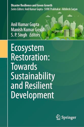 Beispielbild fr Ecosystem Restoration: Towards Sustainability and Resilient Development (Disaster Resilience and Green Growth) zum Verkauf von Ria Christie Collections