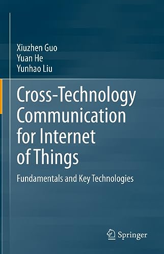 9789819937189: Cross-Technology Communication for Internet of Things: Fundamentals and Key Technologies
