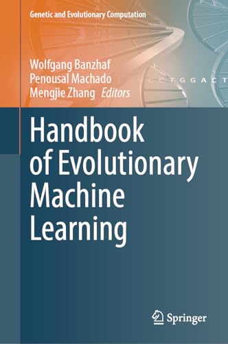 Imagen de archivo de Handbook of Evolutionary Machine Learning (Genetic and Evolutionary Computation) a la venta por California Books