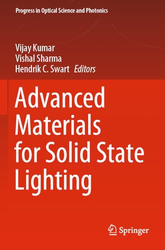 9789819941476: Advanced Materials for Solid State Lighting: 25 (Progress in Optical Science and Photonics)