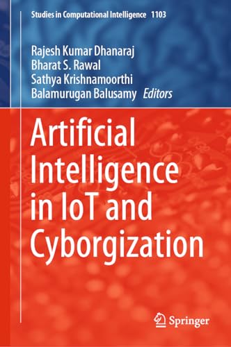 9789819943029: Artificial Intelligence in IoT and Cyborgization