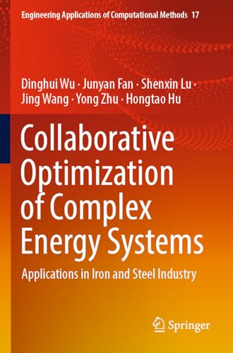 Image d'archives pour Collaborative Optimization of Complex Energy Systems: Applications in Iron and Steel Industry (Engineering Applications of Computational Methods, Band 17) mis en vente par Buchpark