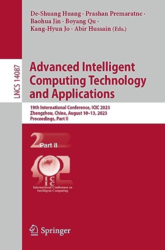 Imagen de archivo de Advanced Intelligent Computing Technology and Applications : 19th International Conference, ICIC 2023, Zhengzhou, China, August 1013, 2023, Proceedings, Part II a la venta por Buchpark