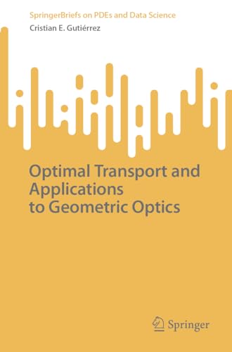 9789819948666: Optimal Transport and Applications to Geometric Optics