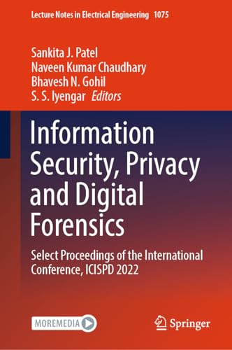 9789819950904: Information Security, Privacy and Digital Forensics: Select Proceedings of the International Conference, ICISPD 2022: 1075 (Lecture Notes in Electrical Engineering)