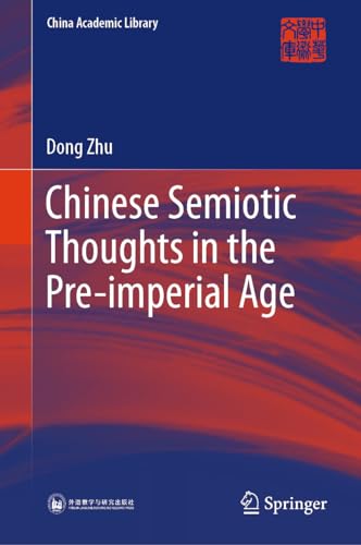 Stock image for Chinese Semiotic Thoughts in the Pre-Imperial Age for sale by GreatBookPrices