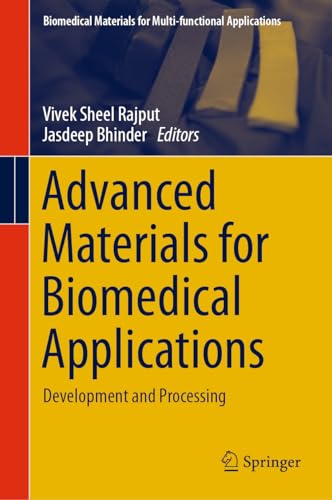 9789819962853: Advanced Materials for Biomedical Applications: Development and Processing (Biomedical Materials for Multi-functional Applications)
