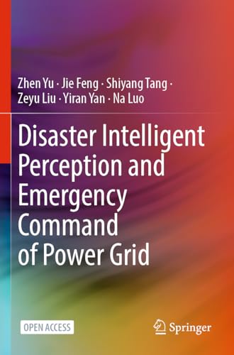 9789819972388: Disaster Intelligent Perception and Emergency Command of Power Grid