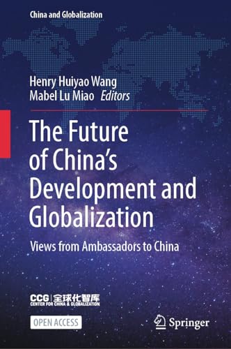 Stock image for Future of China?s Development and Globalization : Views from Ambassadors to China for sale by GreatBookPrices