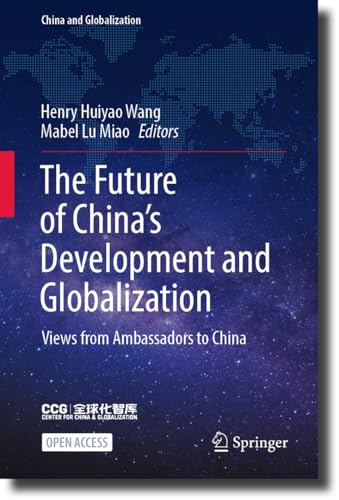 9789819975143: The Future of China’s Development and Globalization: Views from Ambassadors to China