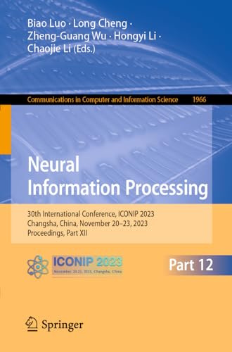 Immagine dell'editore per Neural Information Processing: 30th International Conference, ICONIP 2023, Changsha, China, November 20"23, 2023, Proceedings, Part XII (Communications in Computer and Information Science, 1966) venduto da Books From California