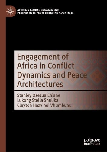Stock image for Engagement of Africa in Conflict Dynamics and Peace Architectures for sale by GreatBookPrices
