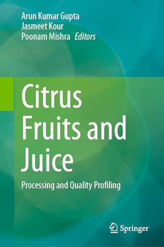 Stock image for Citrus Fruits and Juice : Processing and Quality Profiling for sale by GreatBookPrices
