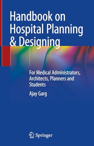9789819990009: Handbook on Hospital Planning & Designing: For Medical Administrators, Architects, Planners and Students