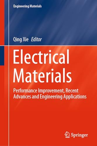 Beispielbild fr Electrical Materials: Performance Improvement, Recent Advances and Engineering Applications zum Verkauf von Revaluation Books