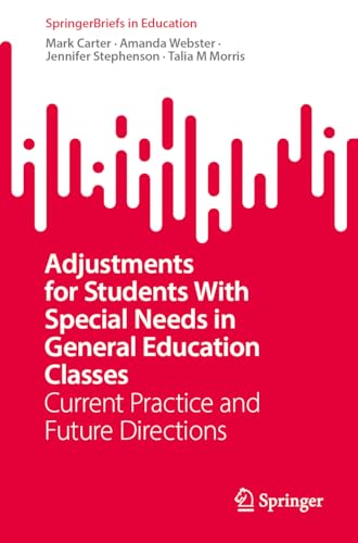 Beispielbild fr Adjustments for Students With Special Needs in General Education Classes : Current Practice and Future Directions zum Verkauf von GreatBookPrices